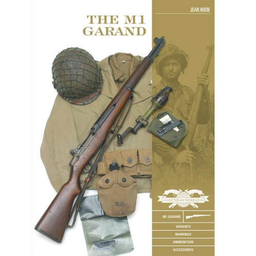 Jean Huon The M1 Garand : Variants, Markings, Ammunition, Accessories (inbunden, eng)