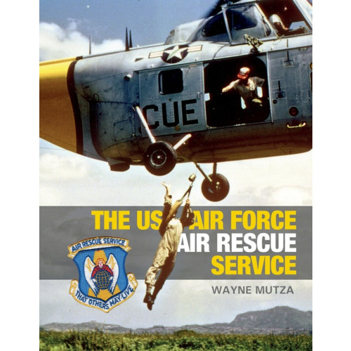 Schiffer Publishing Ltd The Us Air Force Air Rescue Service : An Illustrated History (inbunden, eng)