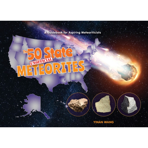 Schiffer Publishing Ltd The 50 State Unofficial Meteorites (inbunden, eng)