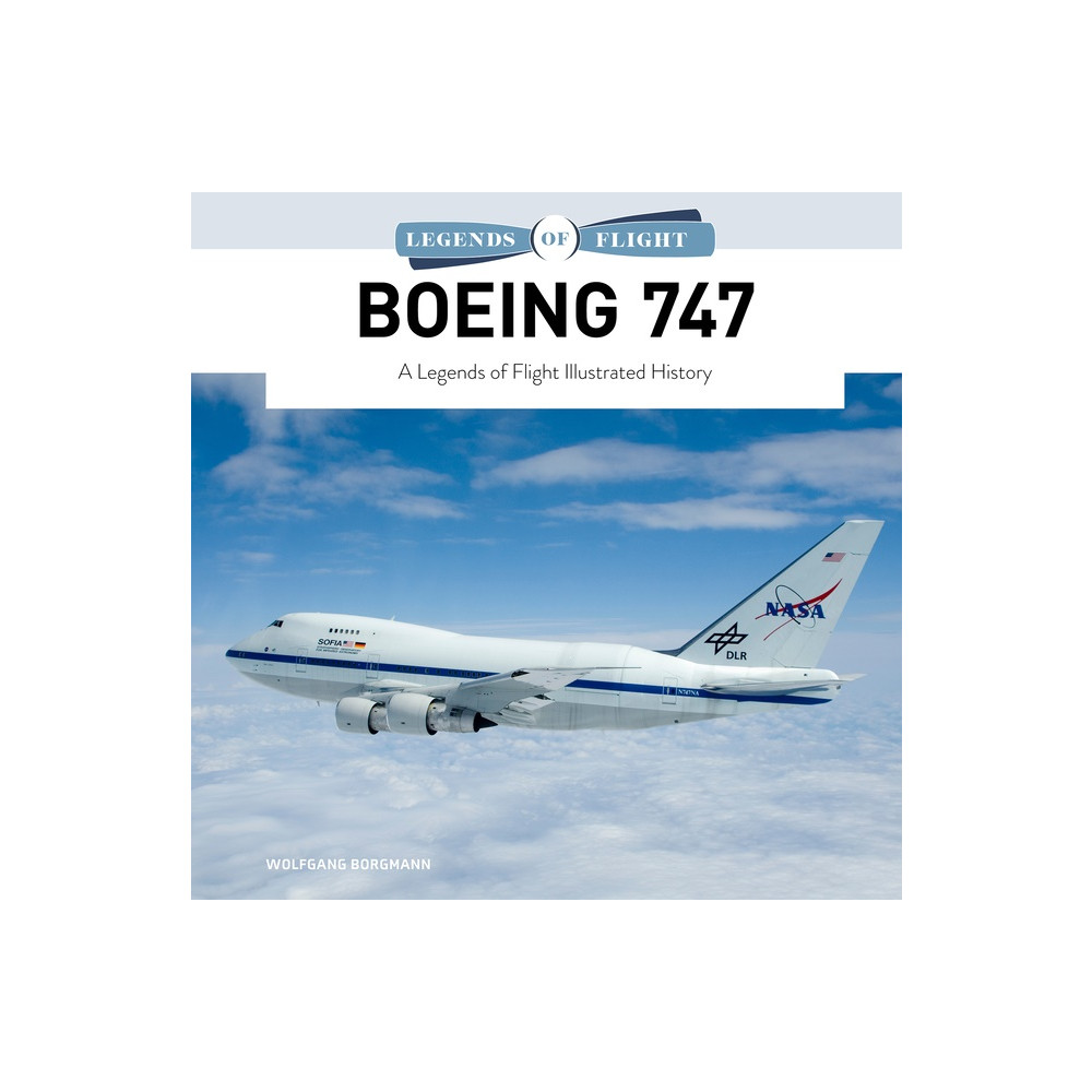 Produktbild för Boeing 747 : A Legends of Flight Illustrated History (inbunden, eng)