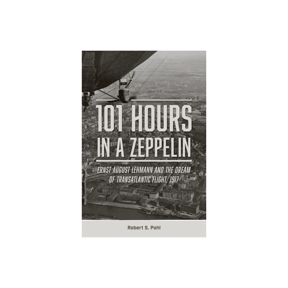 Produktbild för 101 Hours In A Zeppelin (inbunden, eng)