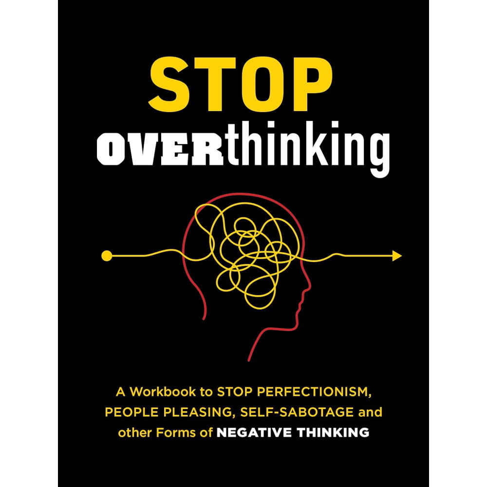 Produktbild för Stop Overthinking A Workbook to Stop Perfectionism, People Pleasing, Self-Sabotage and Other Forms (häftad, eng)