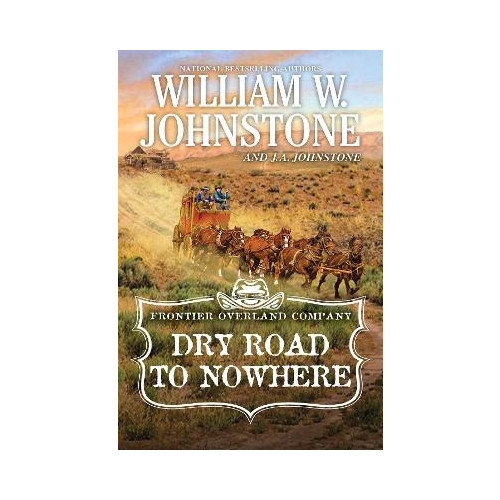 William W. Johnstone Dry Road to Nowhere (pocket, eng)