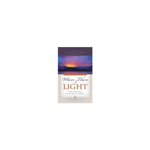 Paramahansa Yogananda Where There Is Light Expanded Edition : Insight and Inspiration for Meeting Life's Challenges (häftad, eng)
