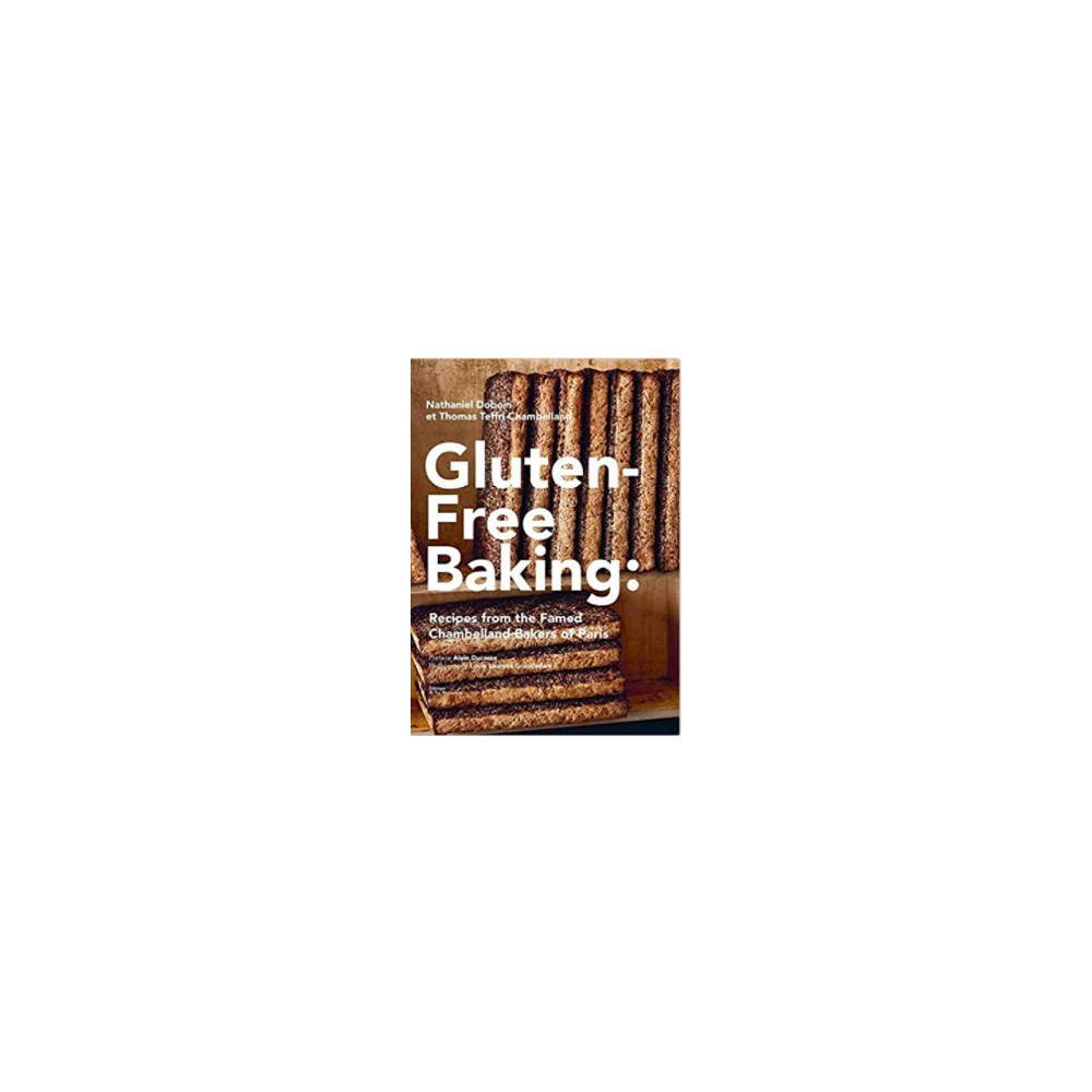 Produktbild för Gluten-Free Baking: Recipes from the Famed Chambelland Baker (inbunden, eng)
