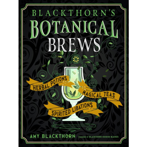 Red Wheel Weiser LLC Blackthorn's Botanical Brews (inbunden, eng)