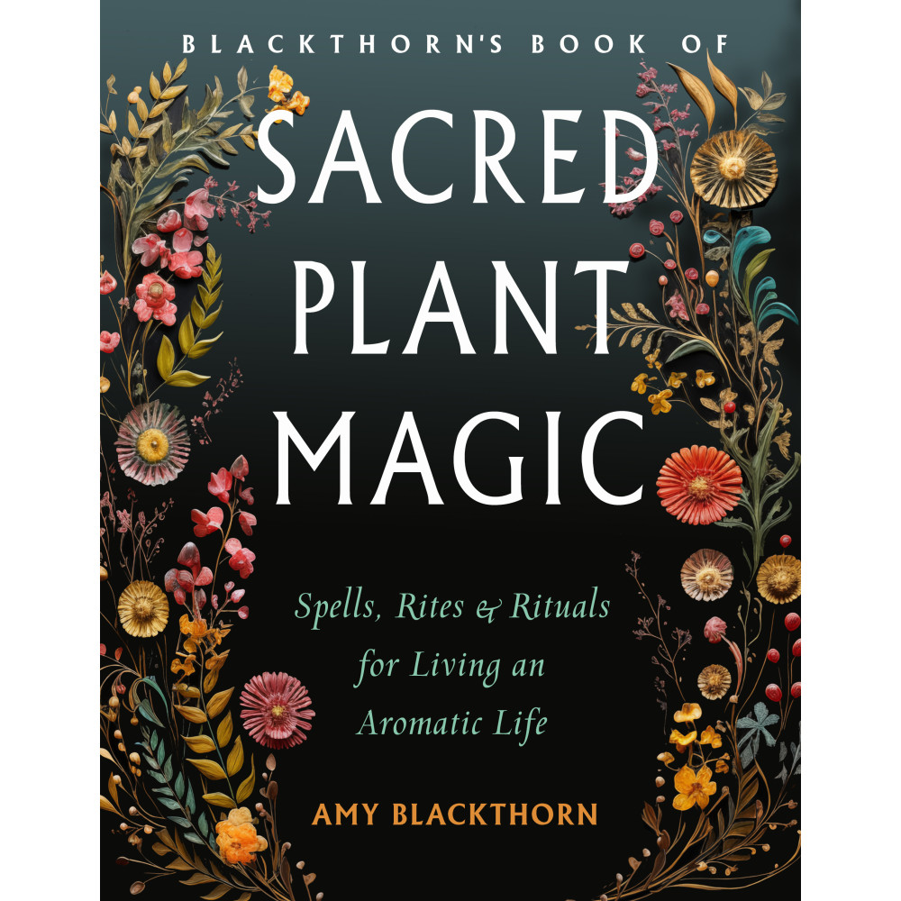 Produktbild för Blackthorn's Book of Sacred Plant Magic: Spells, Rites, and Rituals for Living an Aromatic Life (häftad, eng)