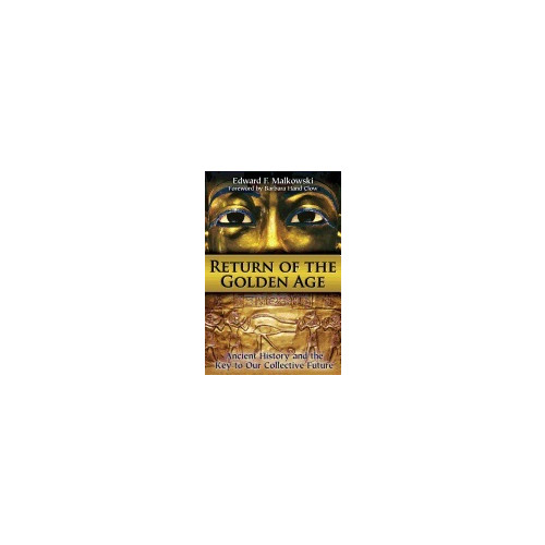 Inner Traditions Return Of The Golden Age : Ancient History and the Key to Our Collective Future (häftad, eng)