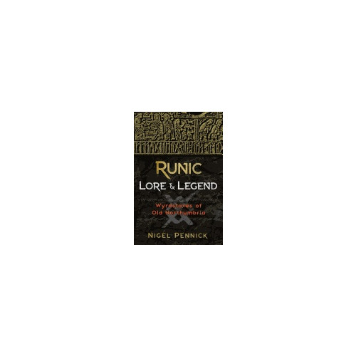 Inner Traditions Runic Lore & Legend : Wyrdstaves of Old Northumbria (häftad, eng)