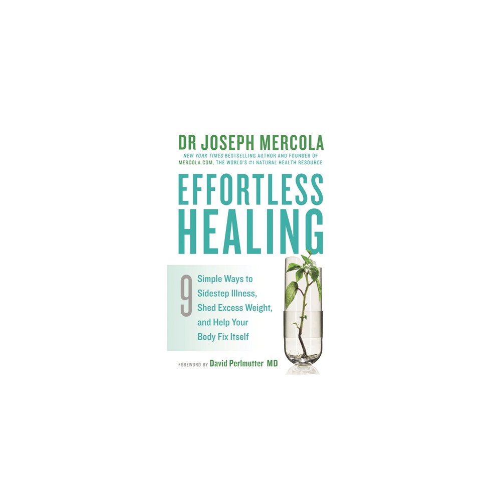 Produktbild för Effortless healing - 9 simple ways to sidestep illness, shed excess weight (häftad, eng)