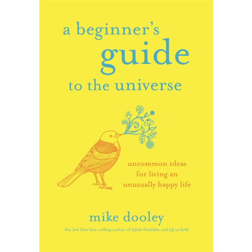 Mike Dooley A Beginner's Guide to the Universe (häftad, eng)