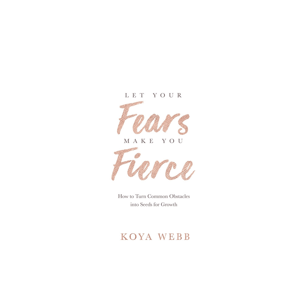 Produktbild för Let Your Fears Make You Fierce (häftad, eng)