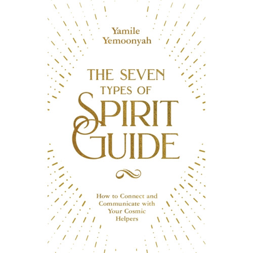 Yamile Yemoonyah The Seven Types of Spirit Guide (häftad, eng)