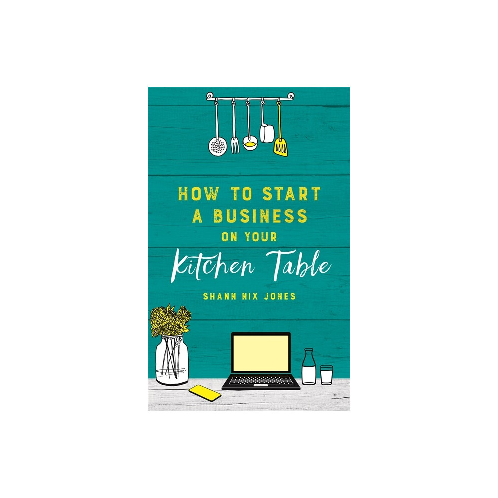 Produktbild för How to Start a Business on Your Kitchen Table (häftad, eng)