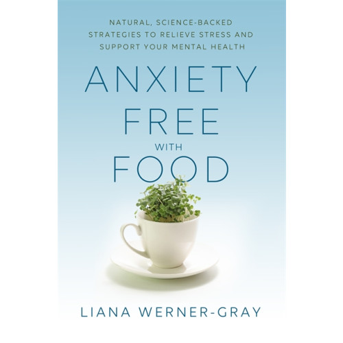 Hay House UK Ltd Anxiety-Free with Food (häftad, eng)