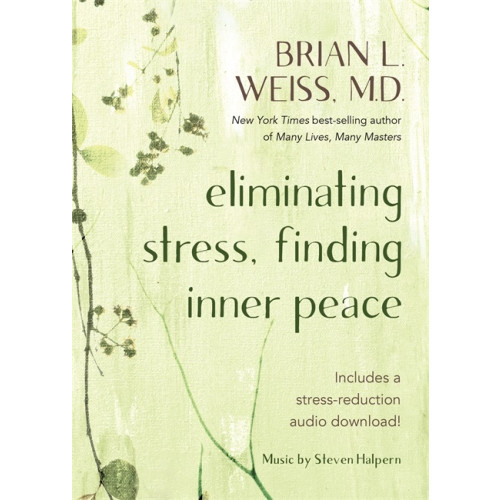 Brian L. Weiss Eliminating Stress, Finding Inner Peace (häftad, eng)