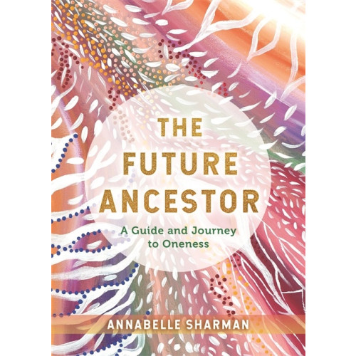 The Future Ancestor , Annabelle Sharman (häftad, english)