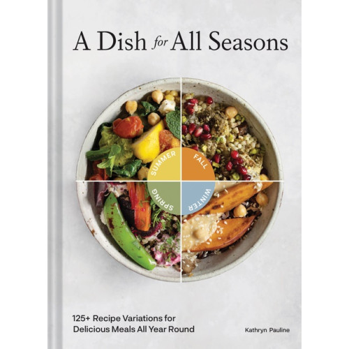 Abrams & Chronicle Books A Dish for All Seasons (inbunden, eng)