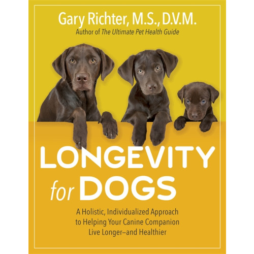 Gary Richter Longevity for Dogs (häftad, eng)
