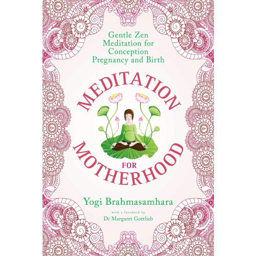 Rockpool Publishing Meditation For Motherhood : Gentle Zen Meditation For Conception,  Pregnancy and Birth (häftad, eng)