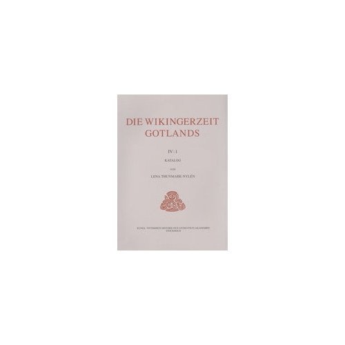 Lena Thunmark-Nylén Die Wikingerzeit Gotlands IV:1 : Katalog (häftad, ger)