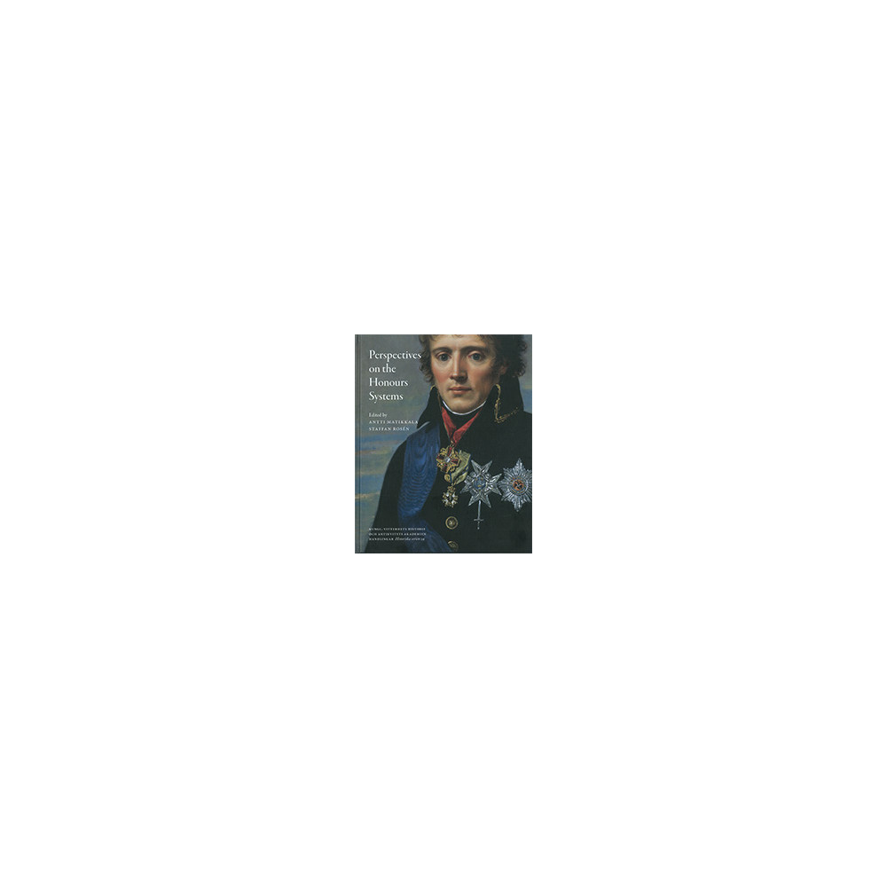 Produktbild för Perspectives on the honours systems : proceedings of the symposiums Swedish and Russian Orders 1700-2000 & The Honour of Diplomacy (inbunden, eng)