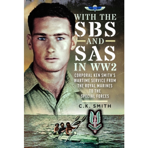 Pen & Sword Books Ltd With the SBS and SAS in WW2 (inbunden, eng)