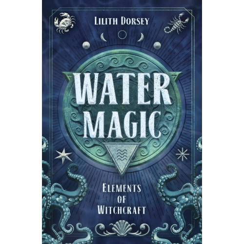 Lilith Dorsey Water Magic (häftad, eng)