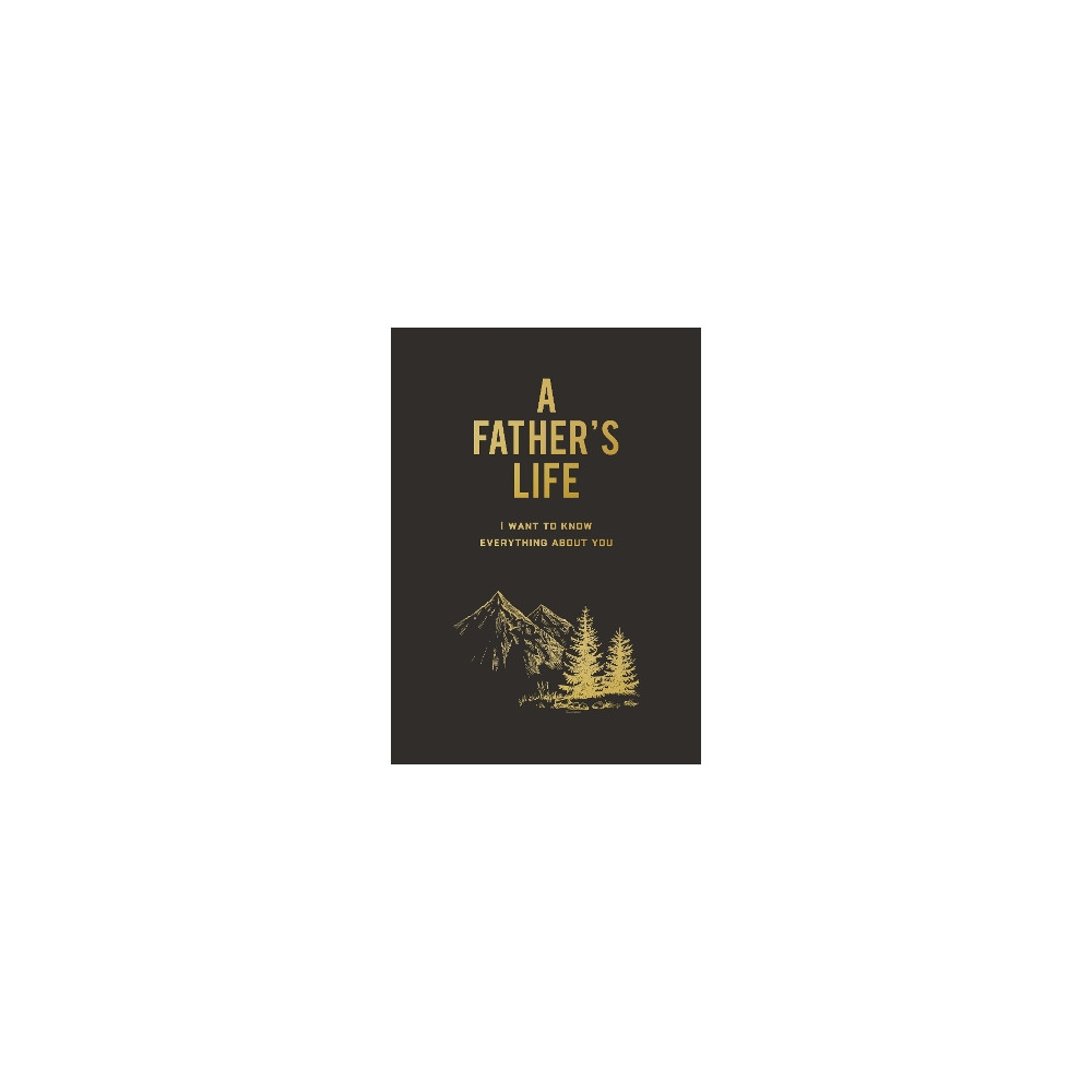 Produktbild för A Father's Life: I Want to Know Everything About You (häftad, eng)