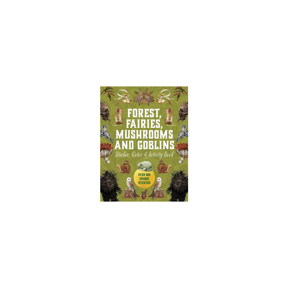 Produktbild för Forest, Fairies, Mushrooms and Goblins Sticker, Color & Activity Book: Over 500 Unique Stickers (inbunden, eng)
