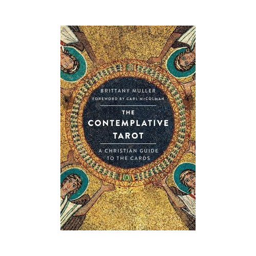 Brittany Muller The Contemplative Tarot: A Christian Guide to the Cards (häftad, eng)