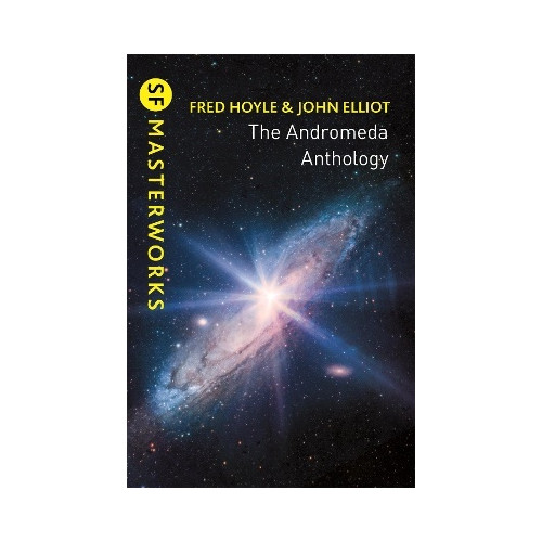 Fred Hoyle The Andromeda Anthology: Containing A For Andromeda and Andromeda Breakthrough (häftad, eng)