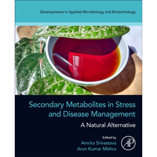 Elsevier Science Publishing Co Inc Secondary Metabolites in Stress and Disease Management (häftad, eng)