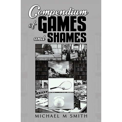 Austin Macauley Publishers Compendium of Games and Shames (häftad, eng)