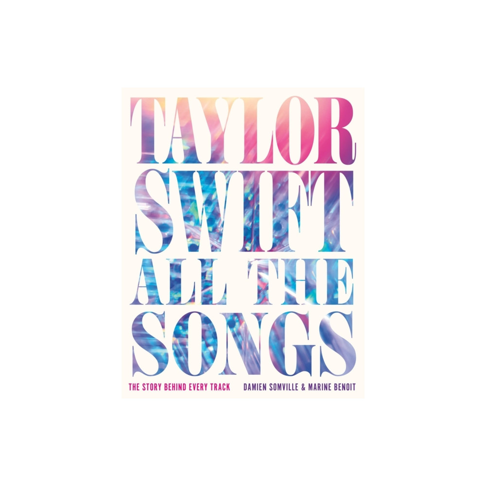Produktbild för Taylor Swift All the Songs (inbunden, eng)