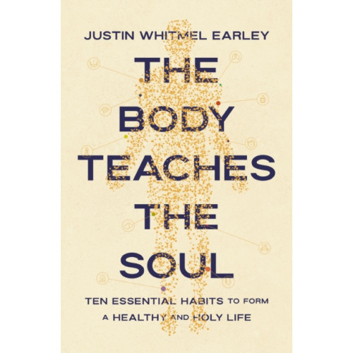 Zondervan The Body Teaches the Soul (häftad, eng)