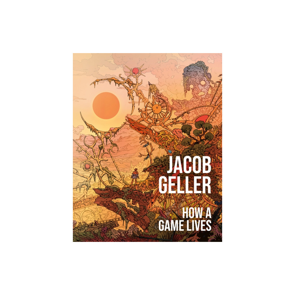 Produktbild för How a Game Lives (inbunden, eng)