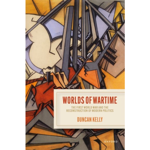 Oxford University Press Worlds of Wartime (inbunden, eng)