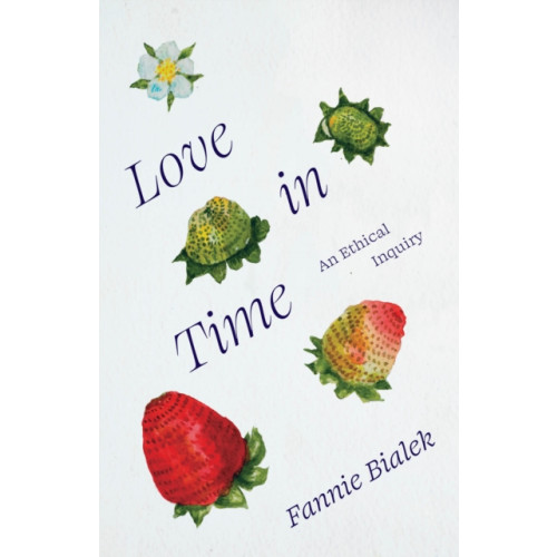 The university of chicago press Love in Time (häftad, eng)