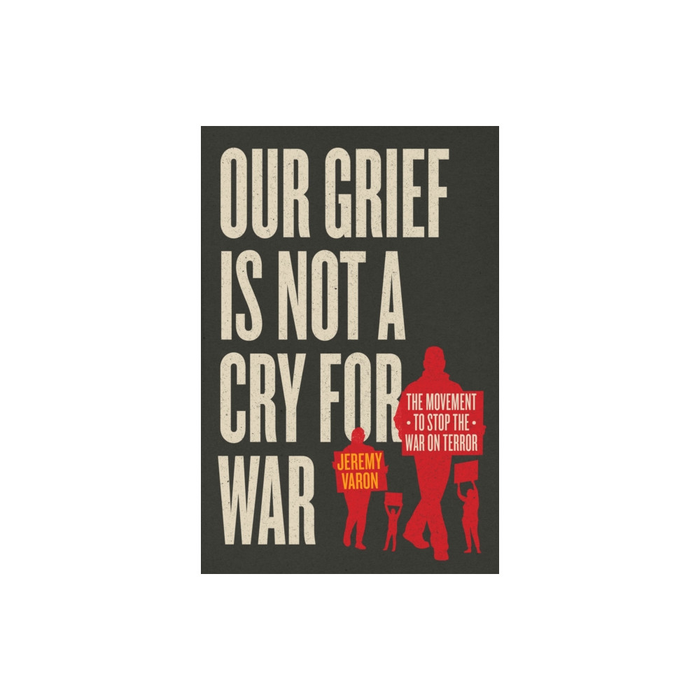 Produktbild för Our Grief Is Not a Cry for War (inbunden, eng)