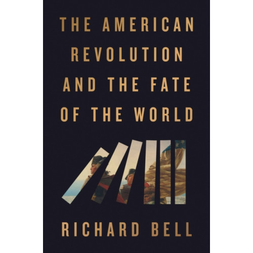 Penguin Putnam Inc The American Revolution and the Fate of the World (häftad, eng)
