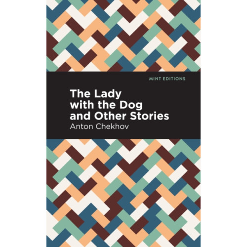 Mint Editions The Lady with the Dog and Other Stories (häftad, eng)