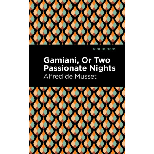 Mint Editions Gamiani Or Two Passionate Nights (häftad, eng)