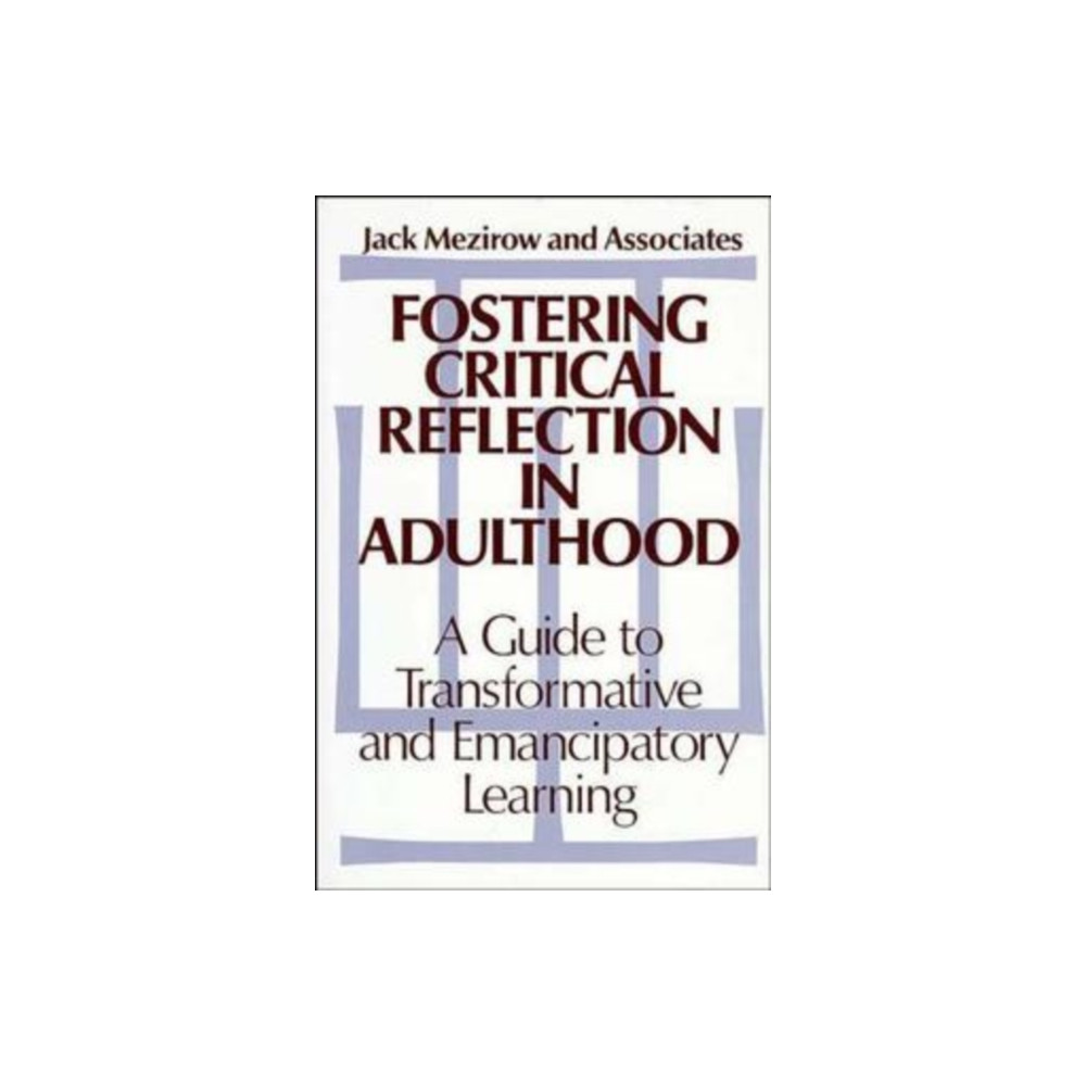 Produktbild för Fostering Critical Reflection in Adulthood (inbunden, eng)