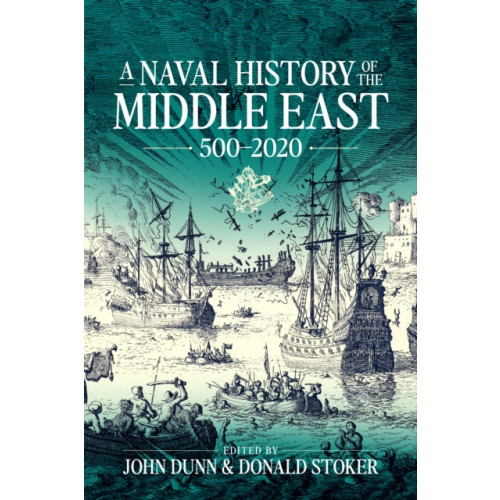Helion & Company A Naval History of the Middle East (inbunden, eng)
