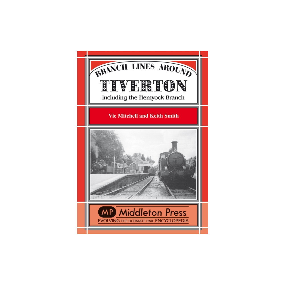 Produktbild för Branch Lines Around Tiverton Including the Hemyock Branch (inbunden, eng)