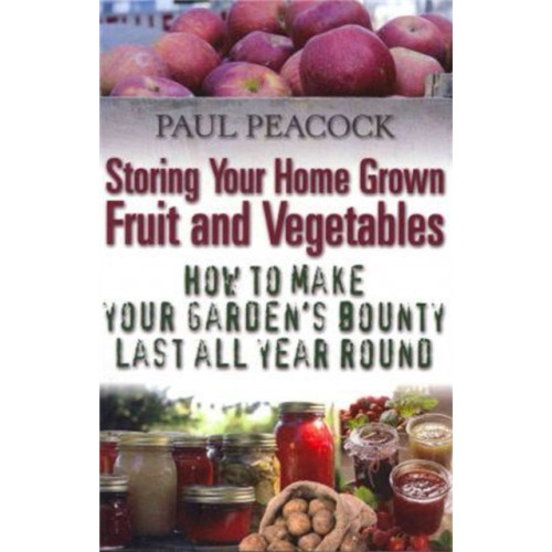 Little, Brown Book Group Storing Your Home Grown Fruit and Vegetables (häftad, eng)