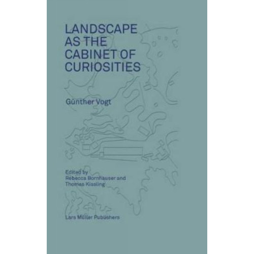 Lars Muller Publishers Landscape as a Cabinet of Curiosities (häftad, eng)