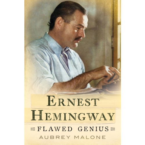 Pen & Sword Books Ltd Ernest Hemingway (inbunden, eng)
