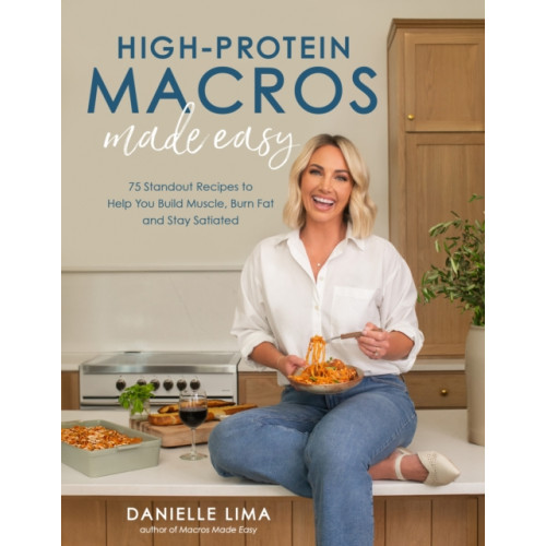 Page Street Publishing Co. High-Protein Macros Made Easy (häftad, eng)